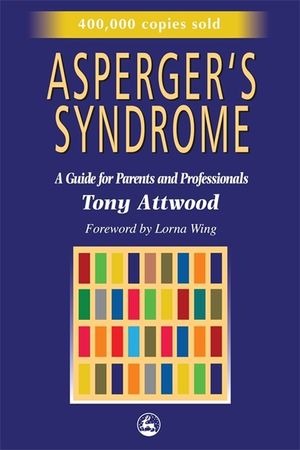 Asperger's Syndrome: A Guide for Parents and Professionals image number 0