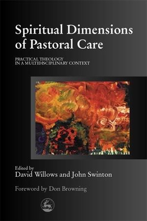 Spiritual Dimensions of Pastoral Care: Practical Theology in a Multidisciplinary Context image number 0