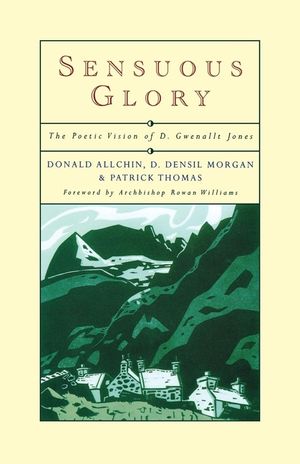 Sensuous Glory: The Poetic Vision of D. Gwenallt Jones image number 0