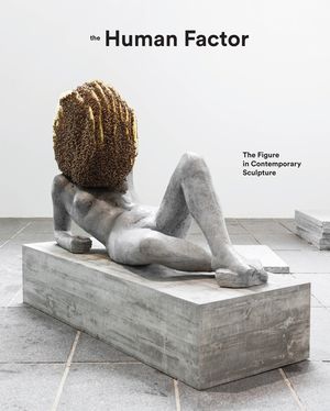 The Human Factor: The Figure in Contemporary Sculpture image number 0