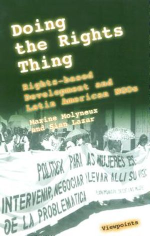 Doing the Rights Thing: Rights-Based Development and Latin American NGOs image number 0