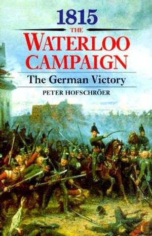 1815: The Waterloo Campaign, the German Victory: From Waterloo to the Fall of Napoleon image number 0