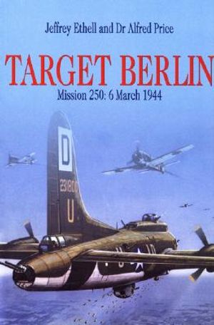 Target Berlin: Mission 250: 6 March 1944 image number 0