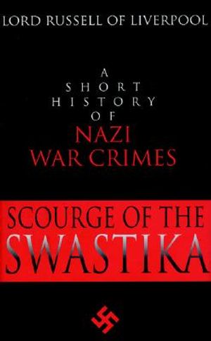 Scourge of the Swastika: A Short History of Nazi War Crimes image number 0