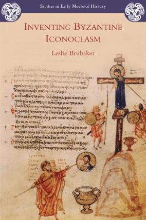 Inventing Byzantine Iconoclasm image number 0