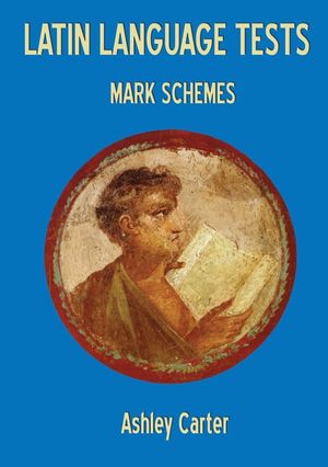 Latin Language Tests: Mark Schemes: Mark Schemes image number 0