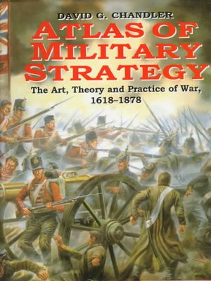 Atlas of Military Strategy: The Art, Theory, and Practice of War, 1618-1878 image number 0