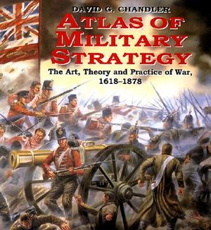 Atlas of Military Strategy: The Art, Theory and Practice of War 1618-1878 image number 0