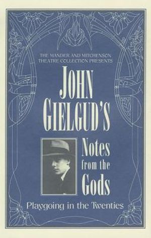 John Gielgud's Notes from the Gods: Playgoing in the Twenties image number 0