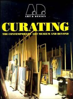 Curating: The Contemporary Art Museum and Beyond: Art & Design Profile 52 image number 0