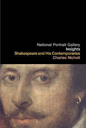 Shakespeare and His Contemporaries. Charles Nicholl image number 0