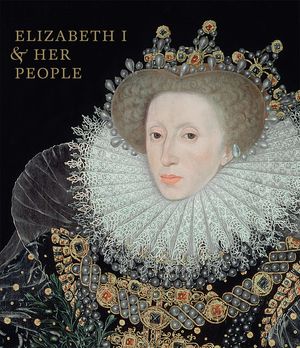 Elizabeth I & Her People image number 0
