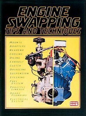Engine Swapping Tips & Techniques: Compiled from Hot Rod Magazine image number 0