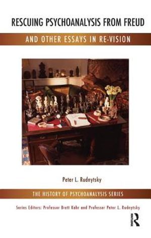 Rescuing Psychoanalysis from Freud and Other Essays in Re-Vision image number 0