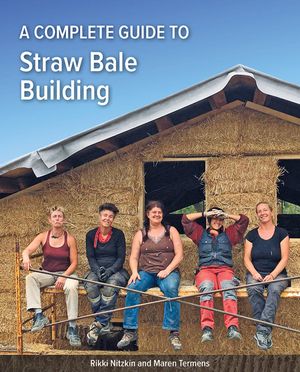A Complete Guide to Straw Bale Building image number 0