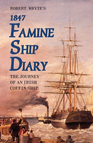 Robert Whyte's Famine Ship Diary 1847 image number 0