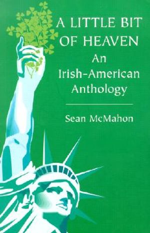 A Little Bit of Heaven: An Irish-American Anthology image number 0