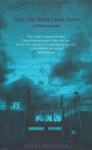 Then the Walls Came Down: A Prison Journal 1990-1992 image number 0