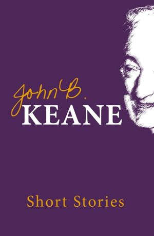 The Short Stories of John B. Keane image number 0