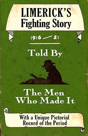 Limerick's Fighting Story 1916-21: Told by the Men Who Made It image number 0