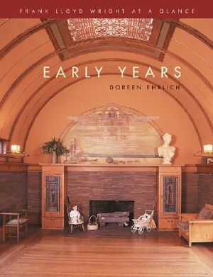 Early Years (Frank Lloyd Wright at a Glance) image number 0