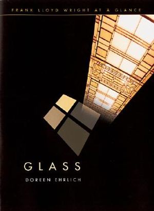 Frank Lloyd Wright at a Glance: Glass image number 0