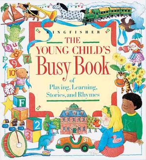 The Young Child's Busy Book of Playing, Learning, Stories, and Rhymes image number 0