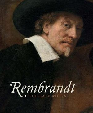 Rembrandt: The Late Works image number 0