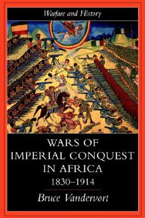 Wars of Imperial Conquest in Africa, 1830-1914 image number 0