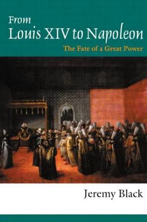 From Louis XIV to Napoleon: The Fate of a Great Power image number 0