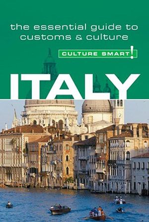 Culture Smart! Italy: A Quick Guide to Customs and Etiquette image number 0
