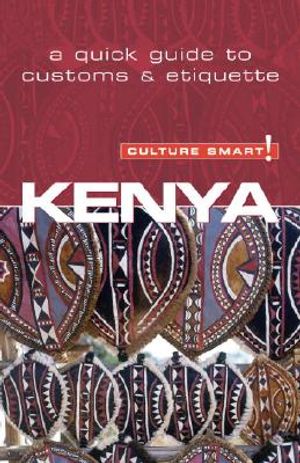 Culture Smart! Kenya: A Quick Guide to Customs & Etiquette image number 0