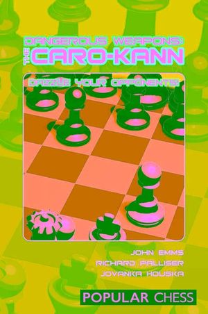 Dangerous Weapons: The Caro-Kann image number 0