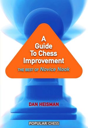 A Guide to Chess Improvement: The Best of Novice Nook image number 0