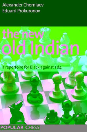 The New Old Indian: A Repertoire for Black Against 1 D4 image number 0