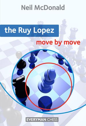 The Ruy Lopez Move by Move image number 0