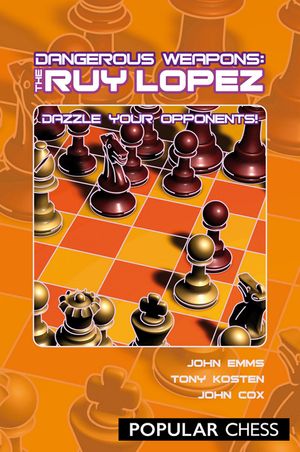 Dangerous Weapons: The Ruy Lopez image number 0