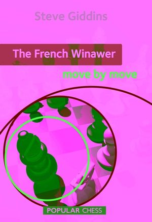 The French Winawer: Move by Move image number 0