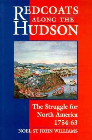 Redcoats Along the Hudson: The Struggle for North America 1754-1763 image number 0