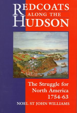 Redcoats Along the Hudson: The Struggle for North America 1754-1763 image number 0