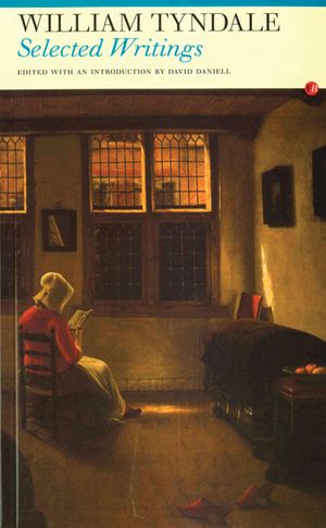 William Tyndale: Selected Writings image number 0