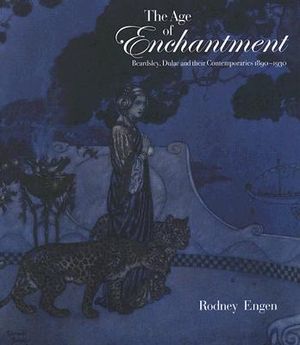 The Age of Enchantment: Beardsley, Dulac and Their Contemporaries 1890-1930 image number 0