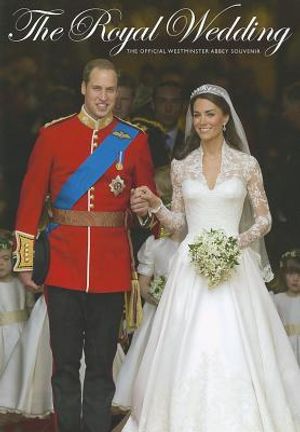 The Royal Wedding: The Official Westminster Abbey Souvenir image number 0