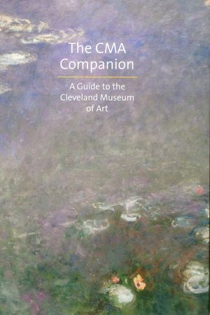 The CMA Companion: A Guide to the Cleveland Museum of Art image number 0
