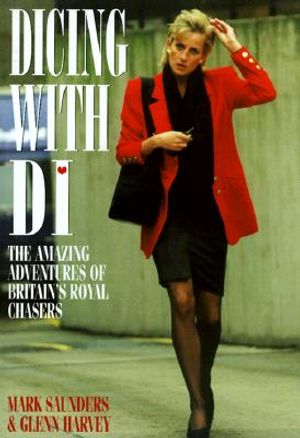 Dicing with Di: The Amazing Adventures of Britain's Royal Watchers image number 0