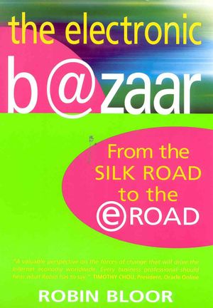 The Electronic Bazaar: From the Silk Road to the E-Road image number 0