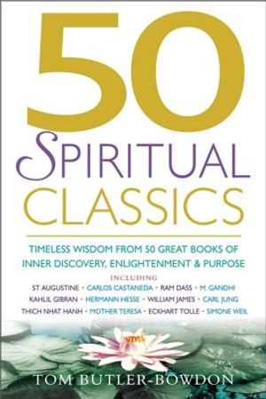 50 Spiritual Classics: Timeless Wisdom from 50 Great Books of Inner Discovery, Enlightenment and Purpose image number 0