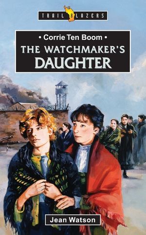 Corrie Ten Boom: The Watchmaker's Daughter image number 0