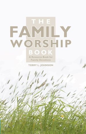 The Family Worship Book: A Resource Book for Family Devotions image number 0
