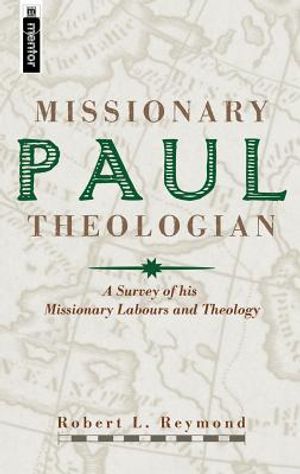 Paul, Missionary Theologian: A Survey of His Missionary Labours and Theology image number 0